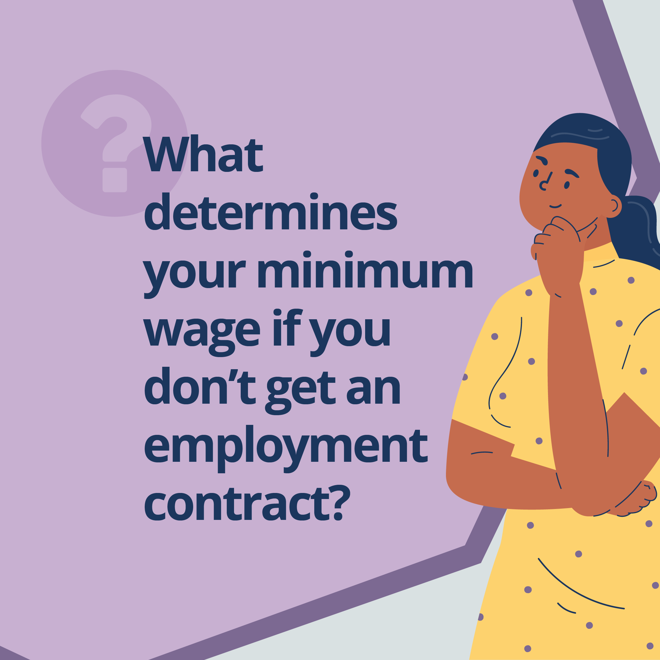 Image of a girl in a yellow dress with text reading What determines your minimum wage if you dont get an employment contract?