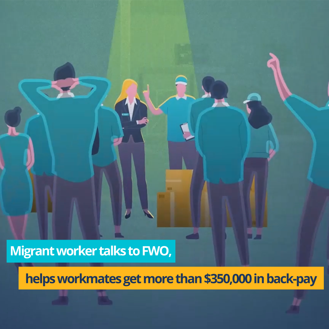 image of workers with the text reading migrant worker talks to FWO, helps workmates get more than $350,000 in back-pay