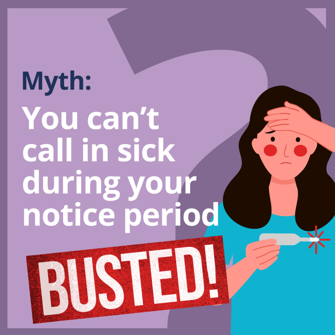 Myth: You can't call in sick during your notice period