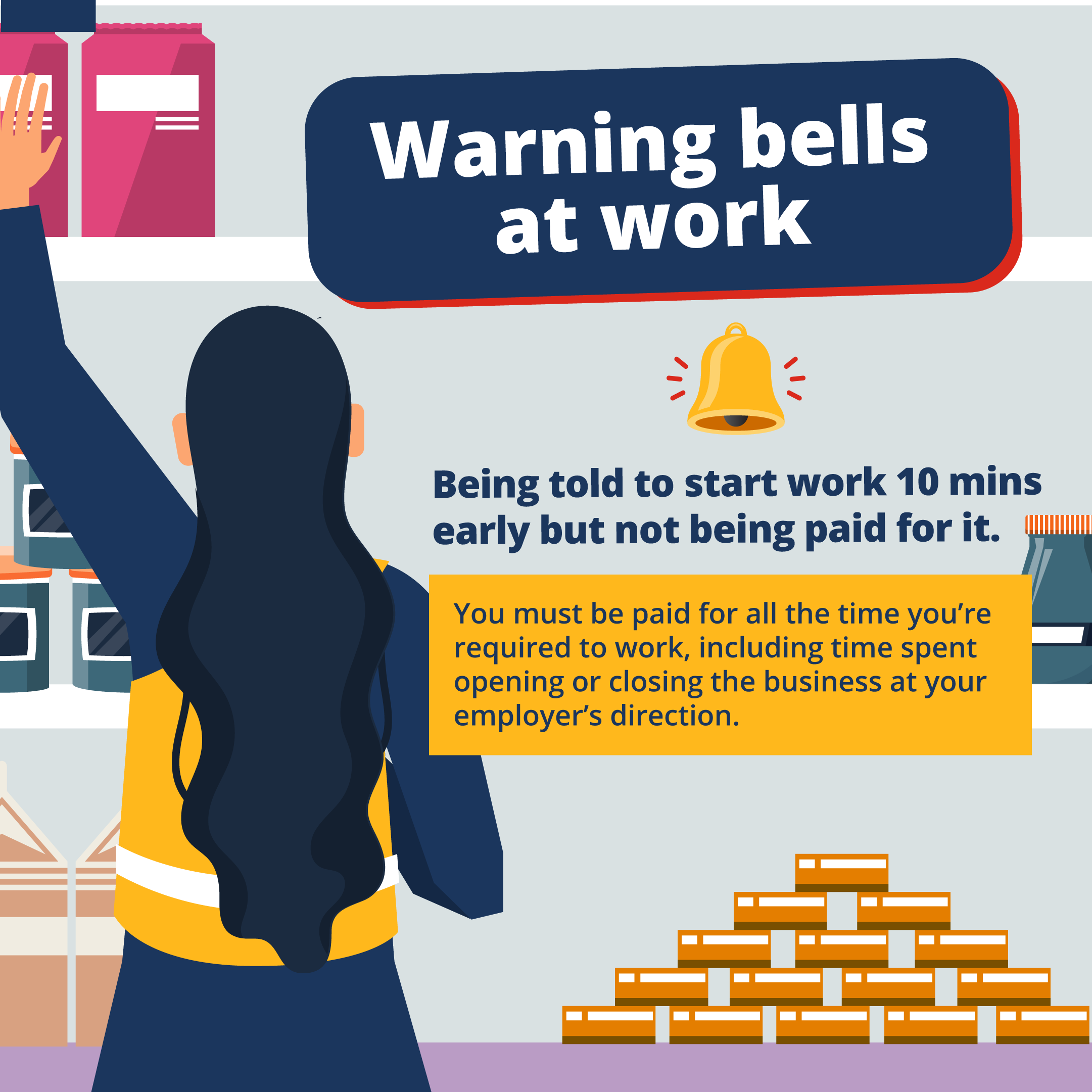 Illustration with text reading Warning bells at work. Being told to start work 10 mins early but not being paid for it.