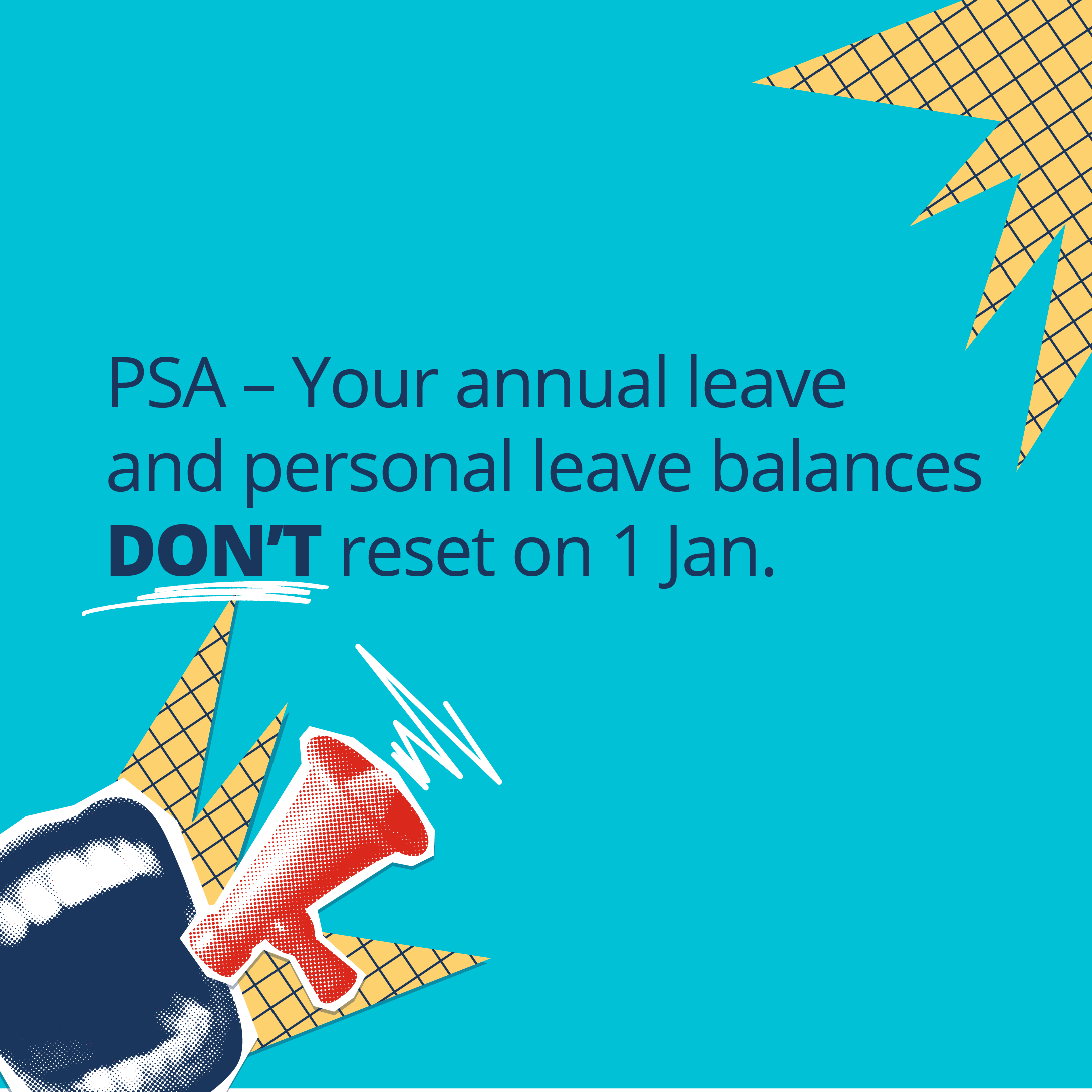 Illustration saying PSA Your annual and personal leave balances don't reset on 1 Jan